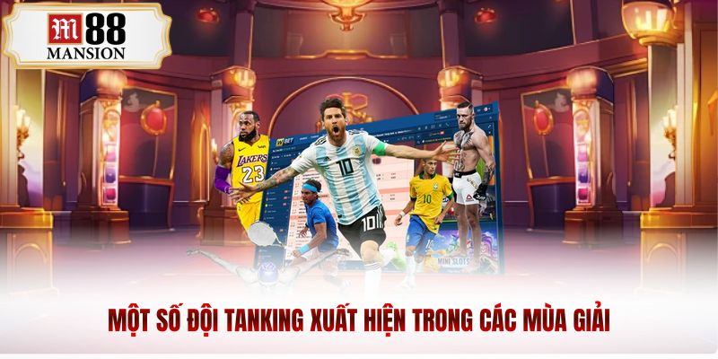 Một số đội tanking xuất hiện trong các mùa giải