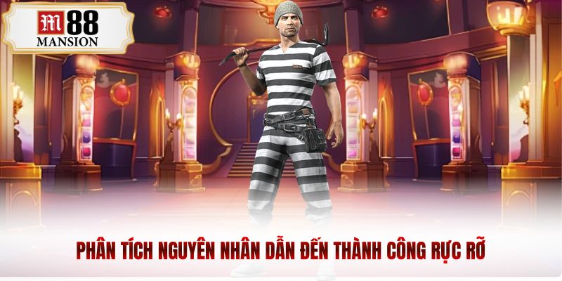 Phân tích nguyên nhân dẫn đến thành công rực rỡ