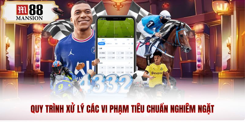 Quy trình xử lý các vi phạm tiêu chuẩn nghiêm ngặt